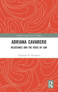 Title: Adriana Cavarero: Resistance and the Voice of Law / Edition 1, Author: Elisabetta R. Bertolino