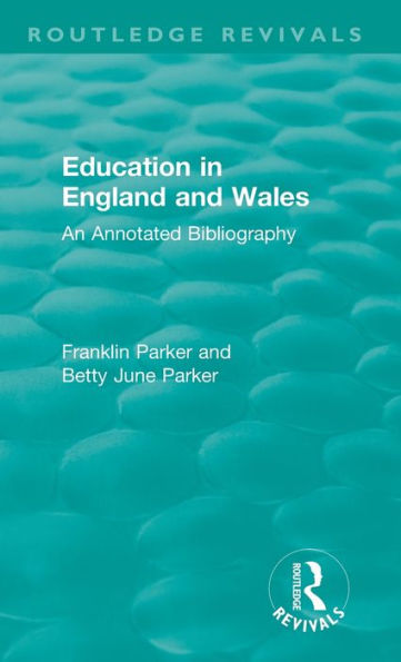 Education in England and Wales: An Annotated Bibliography