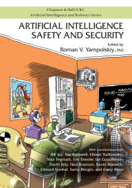 Title: Artificial Intelligence Safety and Security / Edition 1, Author: Roman V. Yampolskiy