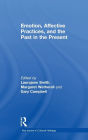 Emotion, Affective Practices, and the Past in the Present