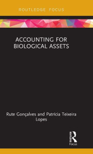 Title: Accounting for Biological Assets / Edition 1, Author: Rute Gonçalves