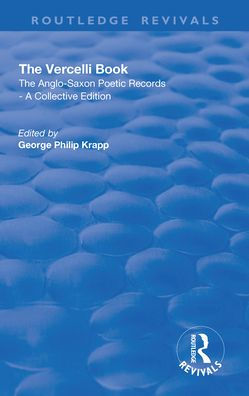 Revival: The Vercelli Book (1932): The Anglo-Saxon Poetic Records - A Collective Edition