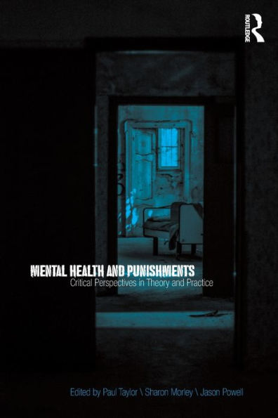 Mental Health and Punishments: Critical Perspectives in Theory and Practice / Edition 1