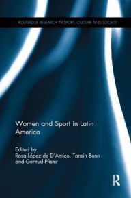 Title: Women and Sport in Latin America, Author: Rosa Lopez de D'Amico