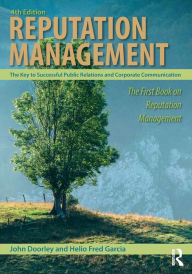 Title: Reputation Management: The Key to Successful Public Relations and Corporate Communication / Edition 4, Author: John Doorley
