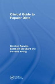 Title: Clinical Guide to Popular Diets / Edition 1, Author: Caroline Apovian