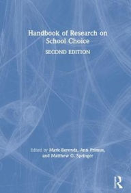 Title: Handbook of Research on School Choice, Author: Mark Berends
