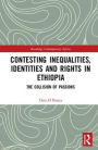 Contesting Inequalities, Identities and Rights in Ethiopia