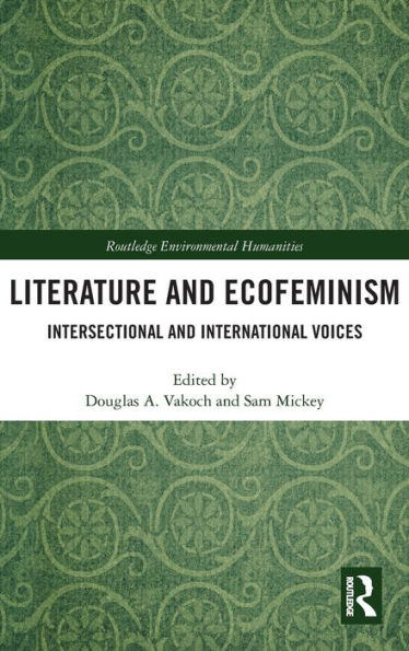Literature and Ecofeminism: Intersectional and International Voices