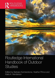 Title: Routledge International Handbook of Outdoor Studies / Edition 1, Author: Barbara Humberstone