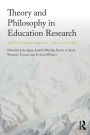 Theory and Philosophy in Education Research: Methodological Dialogues