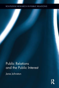 Title: Public Relations and the Public Interest, Author: Jane Johnston