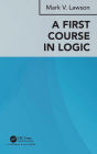A First Course in Logic / Edition 1