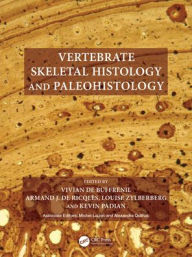 Title: Vertebrate Skeletal Histology and Paleohistology, Author: Vivian de Buffrénil