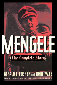 Title: Mengele: The Complete Story, Author: Gerald L. Posner