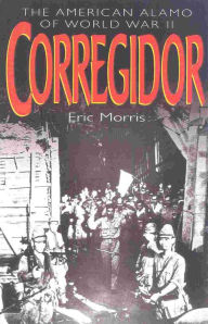 Title: Corregidor: The American Alamo of World War II, Author: Eric Morris