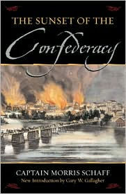 Title: The Sunset Of The Confederacy, Author: Morris Schaff