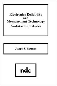 Title: Electronics Reliability and Measurement Technology: Nondestructive Evaluation, Author: Joseph S. Heyman