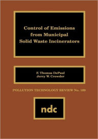 Title: Control of Emissions from Municipal Solid Waste Incincerators, Author: F. Thomas DePaul