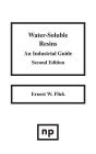 Water-Soluble Resins: An Industrial Guide / Edition 2