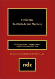 Title: Scrap Tire Technology and Markets, Author: Kenneth Meardon