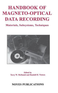 Title: Handbook of Magneto-Optical Data Recording: Materials, Subsystems, Techniques, Author: Terry W. McDaniel