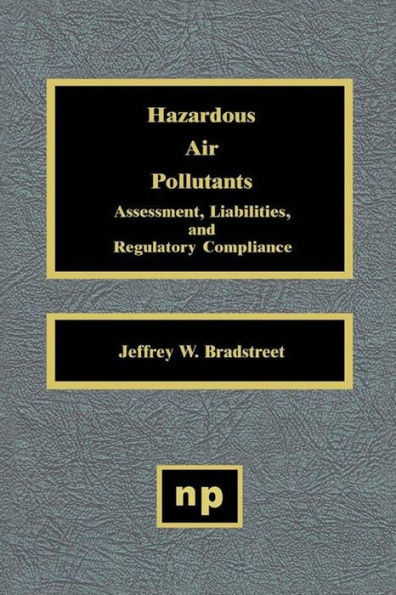 Hazardous Air Pollutants: Assessment, Liabilities and Regulatory Compliance