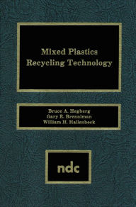 Title: Mixed Plastics Recycling Technology, Author: Bruce Hegberg