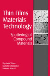 Title: Thin Film Materials Technology: Sputtering of Compound Materials, Author: Kiyotaka Wasa