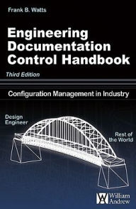 Title: Engineering Documentation Control Handbook, Author: Frank B. Watts