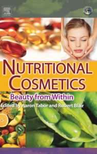 Title: Nutritional Cosmetics: Beauty from Within, Author: Aaron Tabor