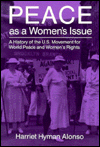 Peace as a Women's Issue: A History of the U.S. Movement for World Peace and Women's Rights / Edition 1