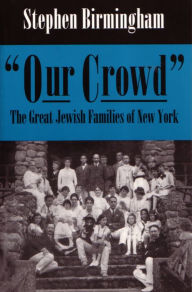 Our Crowd: The Great Jewish Families of New York