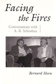 Title: Facing the Fires / Edition 1, Author: Bernard Horn