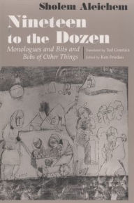 Title: Nineteen To the Dozen: Monologues and Bits and Bobs of Other Things, Author: Sholem Aleichem