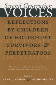 Second Generation Voices: Reflections by Children of Holocaust Survivors and Perpetrataors