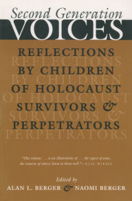 Title: Second Generation Voices: Reflections by Children of Holocaust Survivors and Perpetrators, Author: Alan Berger