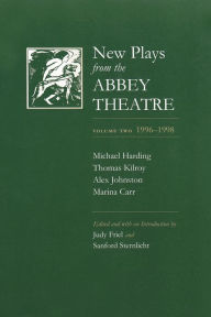 Title: New Plays from the Abbey Theatre: Volume Two, 1996-1998, Author: Judy Friel