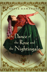 Title: The Dance of the Rose and the Nightingale, Author: Nesta Ramazani