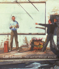 Title: Life Lessons: The Art of Jerome Witkin, Second Edition / Edition 2, Author: Sherry Chayat