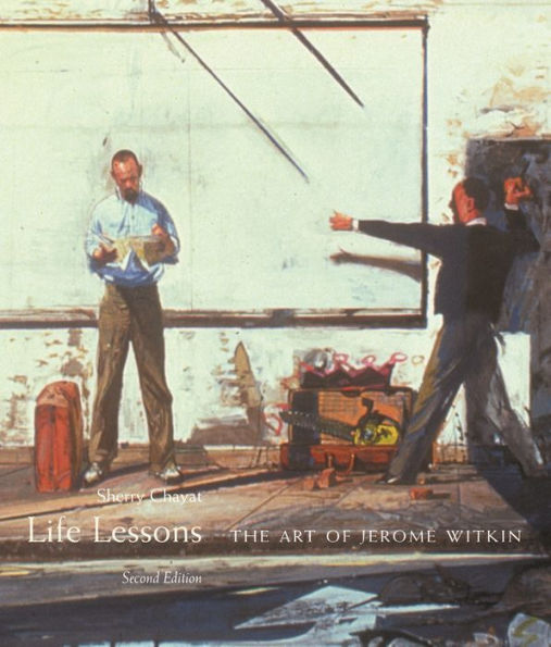 Life Lessons: The Art of Jerome Witkin, Second Edition / Edition 2