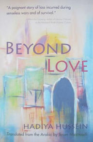 Title: Beyond Love, Author: Hadiya Hussein