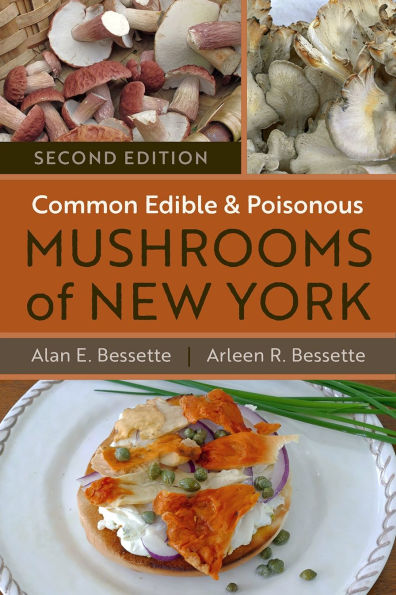 Common Edible and Poisonous Mushrooms of New York: Second Edition
