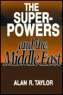 The Superpowers and the Middle East / Edition 1