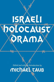 Title: Israeli Holocaust Drama, Author: Michael Taub