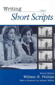 Title: Writing Short Scripts: Second Edition / Edition 2, Author: William Phillips