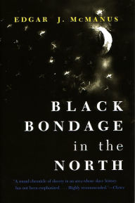 Title: Black Bondage in the North, Author: Edgar J. McManus