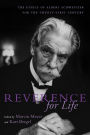 Reverance for Life: The Ethics of Albert Schweitzer for the Twenty-First Century