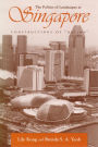 The Politics of Landscapes in Singapore: Constructions of