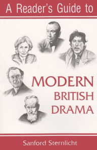 Title: A Reader's Guide to Modern British Drama, Author: Sanford Sternlicht